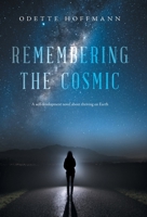 Remembering the Cosmic: A self-development novel about thriving on Earth B0FHQRDTJV Book Cover