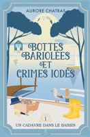 Bottes bariolées et crimes iodés: Tome 1 : Un cadavre dans le bassin (French Edition) B0FJ7KJ4B1 Book Cover