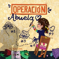 Operación Abuela: Un Plan Lleno de Amor B0BC6X6VGL Book Cover