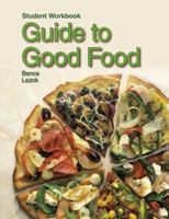 Guide to Good Food-Workbook 1605251534 Book Cover