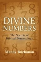 Divine Numbers: The Secrets of Biblical Numerology B0G2CDPYFG Book Cover