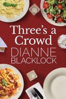 Three's a Crowd 1925579654 Book Cover