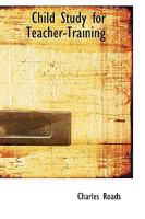 Child Study for Teacher-Training 1018984763 Book Cover