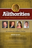 The Authorities - Brian Klodt: Powerful Wisdom from Leaders in the Field 1772772291 Book Cover