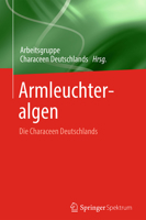 Armleuchteralgen: Die Characeen Deutschlands 3662477963 Book Cover