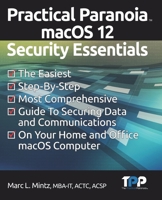 Practical Paranoia macOS 12 Security Essentials B09KF2FT5V Book Cover