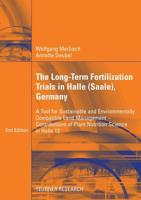 The Long-Term Fertilization Trials in Halle (Saale): A Tool for Sustainable and Environmentally Compatible Land Management - Contributions of Plant Nutrition Science in Halle 13 3835040006 Book Cover