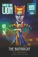 Path of the Lion: Rising Kingdom Part I: The Birthright 1978215142 Book Cover