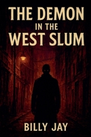 Demon in the West Slum B0G11WQPCC Book Cover