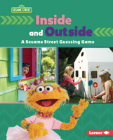 Inside and Outside: A Sesame Street ® Guessing Game 1728486742 Book Cover
