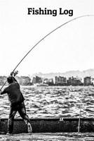 Fishing Log Book: The Ultimate Companion For Avid Fishermen 1078304491 Book Cover