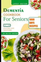 Dementia Cookbook for Seniors: Healthy and Delicious recipes to regain memory loss and boost your brain function B0CVS6F5KS Book Cover