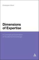 Dimensions of Expertise: A Conceptual Exploration of Vocational Knowledge 1441100210 Book Cover