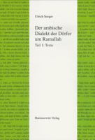 Der Arabische Dialekt Der Dorfer Um Ramallah: Teil I: Texte, Teil II: Glossar 3447058366 Book Cover