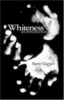 Whiteness: An Introduction 0415403642 Book Cover