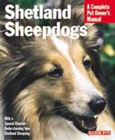 Shetland Sheepdogs (Complete Pet Owner's Manuals) 0764145908 Book Cover