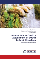 Ground Water Quality Assessment of South Kashmir Himalaya 6139843049 Book Cover