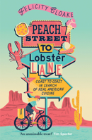 Peach Street to Lobster Lane: The new American food adventure guide, perfect for summer reading 0008687684 Book Cover
