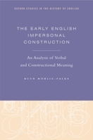 Early English Impersonal Construction: An Analysis of Verbal and Constructional Meaning 0199777721 Book Cover