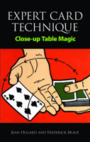 Expert Card Technique: Close-Up Table Magic 0486217558 Book Cover