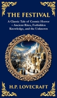 The Festival: A Lovecraftian Horror Story of Ancient Rituals and Dark Secrets (Deluxe Hardbound Edition) (Library of Alexandria) 1804219770 Book Cover