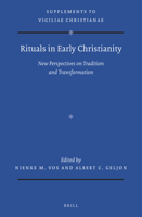 Rituals in Early Christianity : New Perspectives on Tradition and Transformation 9004440976 Book Cover