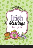 Irish Blessings for Girls : Coloring Book 1634742370 Book Cover