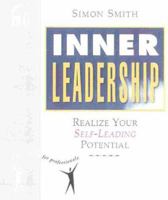 Inner Leadership: Realise Your Self-Leading Potential (People Skills for Professionals) 1857882717 Book Cover