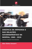 Dinâmica Da Imprensa E Das Relações Governamentais Na Nigéria, 1960 - 2019 6205663899 Book Cover