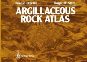 Argillaceous Rock Atlas 0387973060 Book Cover