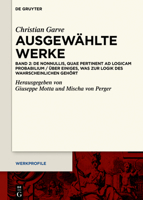 Christian Garve: Ausgew�hlte Werke: Band 2: �ber Einiges, Was Zur Logik Des Wahrscheinlichen Geh�rt. Lateinisch - Deutsch 3110743256 Book Cover