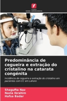Predominância de cegueira e extração do cristalino na catarata congénita (Portuguese Edition) 6209716644 Book Cover