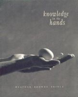 Knowledge in the Hands 0864921802 Book Cover