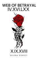 Web Of Betrayal: IV.XVI.LXX B0CNL9J3M2 Book Cover