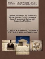 Zenith Carburetor Co v. Stromberg Motor Devices Co U.S. Supreme Court Transcript of Record with Supporting Pleadings 1270122746 Book Cover