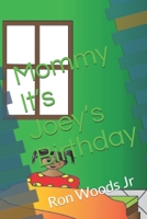 Mommy It’s Joey’s Birthday B08P1H4LTZ Book Cover