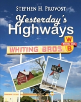 Yesterday's Highways 1949971104 Book Cover