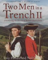 Two Men in a Trench II: Uncovering the Secrets of British Battelfields 0718145941 Book Cover