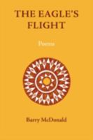 The Eagle's Flight: Poems 1597310913 Book Cover