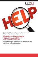 Estres + DePorte= Afrontamiento 3659013986 Book Cover