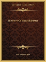 The Story of Waitstill Baxter B00085IL58 Book Cover
