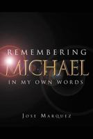 Remembering Michael: In My Own Words 147710660X Book Cover