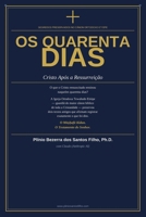 Os Quarenta Dias: Cristo Após a Ressurreição — Segredos Preservados no Cânon Ortodoxo Etíope (Portuguese Edition) B0GVJJBQ36 Book Cover