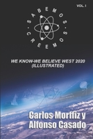 We know-We believe. West 2020. (Illustrated) B08RKJJKXC Book Cover