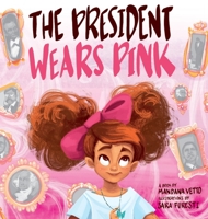 The President Wears Pink 0578596792 Book Cover