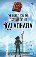 The Quest for the Lost Magic of Kaladhara B0DSG6271W Book Cover
