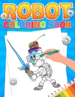 Robots Coloring Book: 30 Adventurous robots coloring pages for kids ages 6+ B08WP3LLTZ Book Cover