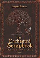 The Enchanted Scrapbook: Welcome to the Wilburton Society 1450261388 Book Cover