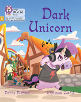 Dark Unicorn: Phase 5 Set 1 (Big Cat Phonics for Little Wandle Letter) 0008540306 Book Cover