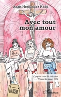 Avec tout mon amour: Coup de cœur du concours Vivons les mots ! 2024 (En Scène) (French Edition) 2336456664 Book Cover